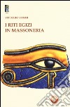 I riti egizi in massoneria libro