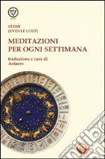 Meditazioni per ogni settimana libro