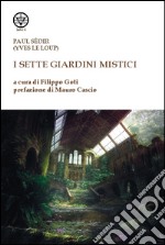 I sette giardini mistici libro