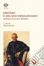 Mistero e arcano immaginario nell'opera di Gustav Meyrink