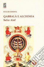 Qabbalà e alchimia. Sefer Alef libro