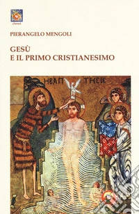 Gesù e il primo cristianesimo