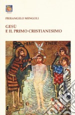 Gesù e il primo cristianesimo libro