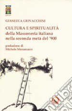 Cultura e spiritualità della massoneria italiana nella seconda metà del '900 libro