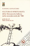 Cultura e spiritualità della massoneria italiana nella seconda metà del '900 libro