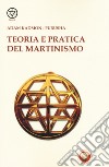 Teoria e pratica del martinismo libro
