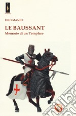 Le baussant. Memorie di un templare libro