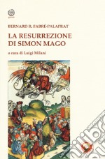 La resurrezione di Simon Mago