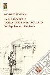 La massoneria a Chiavari e nel Tigullio. Da Napoleone al fascismo libro