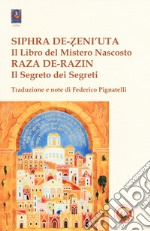 Siphra De-Zeni'uta. «Il libro del mistero nascosto»-Raza De-Razin. «Il segreto dei segreti» libro