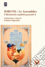 Idroth. Le assemblee. I diciassette capitoli parassiti libro