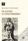 Platone e l'esoterismo libro di Coniglione Francesco