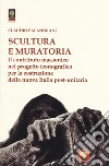 Scultura e muratoria. Il contributo massonico nel progetto iconografico per la costruzione della nuova Italia post-unitaria libro