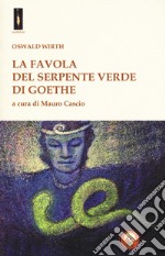 La «favola del serpente verde» di Goethe libro