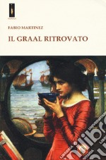 Il Graal ritrovato libro