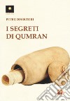 I segreti di Qumran libro di Disertori Peter