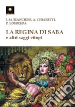 La regina di Saba e altri saggi etiopi