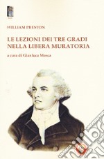 Le lezioni dei tre gradi nella Libera Muratoria