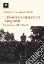 Il pensiero iniziatico. Prolegomeni