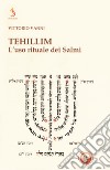 Tehillim. L'uso rituale dei Salmi libro