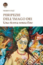 Peripezie dell'imago dei. Una ricerca senza fine libro