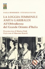 La loggia femminile «Anita Garibaldi» all'obbedienza del Grande Oriente d'Italia