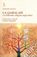 La qabalah o la filosofia religiosa degli ebrei libro