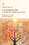 La qabalah o la filosofia religiosa degli ebrei libro