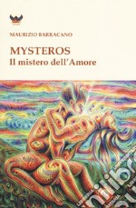 Mysteros. Il mistero dell'amore libro