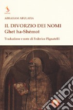 Il divorzio dei nomi. Ghet ha-Shémot libro