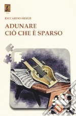 Adunare ciò che è sparso libro