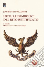 I rituali simbolici del Rito Rettificato libro