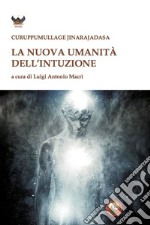 La nuova umanità dell'intuizione libro