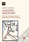 Ascendit. Descendit libro di Chermaz Simone