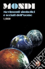 Mondi. Movimenti simbolici e sociali dell'uomo (2020). Vol. 1 libro