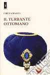 Il turbante ottomano libro