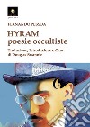 Hyram. Poesie occultiste libro di Pessoa Fernando Swannie D. (cur.)