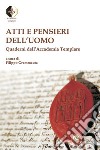 Atti e pensieri dell'uomo. Quaderni dell'Accademia Templare libro di Grammauta F. (cur.)