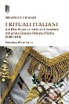 I rituali italiani del Rito Scozzese Antico ed Accettato del primo Grande Oriente d'Italia (1805-1813) libro