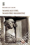 Manuale del Maestro Massone libro