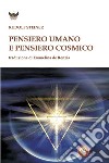 Pensiero umano e pensiero cosmico libro