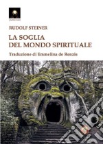 La soglia del mondo spirituale libro