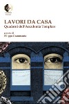 Lavori da casa. Quaderni dell'Accademia Templare libro