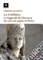 La papessa. La leggenda di Giovanna che salì sul soglio di Pietro libro