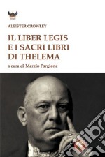 Il liber legis e i sacri libri di Thelema libro