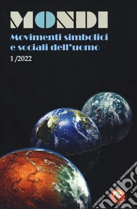 Mondi. Movimenti simbolici e sociali dell'uomo (2022). Vol. 1 libro