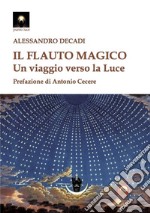 Il flauto magico. Un viaggio verso la luce