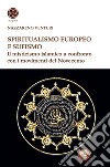 Spiritualismo europeo e sufismo. Il misticismo islamico a confronto con i movimenti del Novecento libro di Venturi Nazzareno