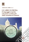 Un libro di pietra. Il linguaggio ermetico nel portico meridionale della Cattedrale di Palermo libro