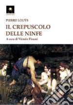 Il crepuscolo delle ninfe libro